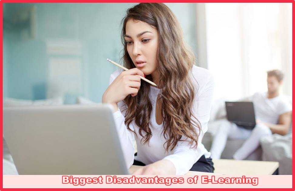 Biggest Disadvantages of E-Learning