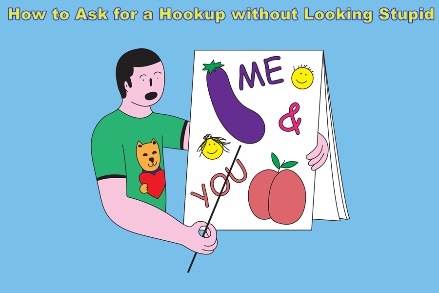 How to Ask for a Hookup without Looking Stupid