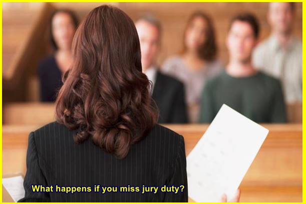 What happens if you miss jury duty?